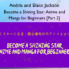 Become a Shining Star: Anime and Manga for Beginners [Part 2]