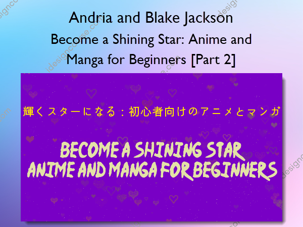 Become a Shining Star: Anime and Manga for Beginners [Part 2]