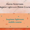 Beginner Lightroom Mobile Course