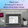 Formatting Print Books & eBooks Using Adobe InDesign