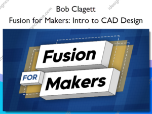 Fusion for Makers: Intro to CAD Design