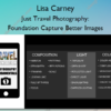 Just Travel Photography: Foundation Capture Better Images