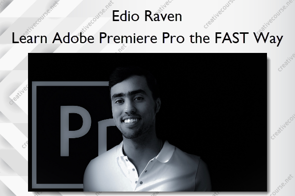 Learn Adobe Premiere Pro the FAST Way