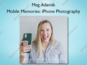 Mobile Memories: iPhone Photography