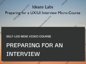 Preparing for a UX/UI Interview Micro-Course