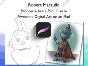 Procreate like a Pro: Create Awesome Digital Art on an iPad