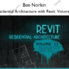 Residential Architecture with Revit: Volume II