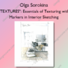 "TEXTURES": Essentials of Texturing with Markers in Interior Sketching