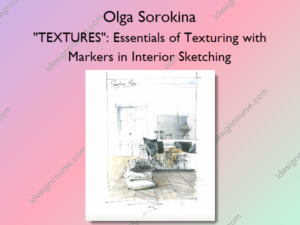 "TEXTURES": Essentials of Texturing with Markers in Interior Sketching