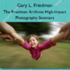 The Friedman Archives High-Impact Photography Seminars