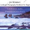 The Landscape Photography Handbook For Beginners