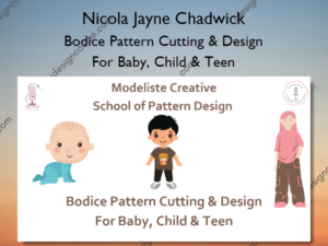 Bodice Pattern Cutting & Design For Baby, Child & Teen