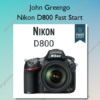 Nikon D800 Fast Start