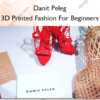 3D Printed Fashion For Beginners