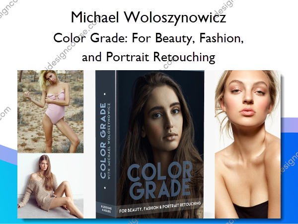 Color Grade: For Beauty, Fashion, and Portrait Retouching