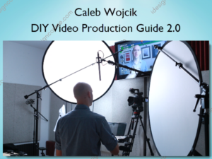 DIY Video Production Guide 2.0