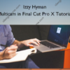 Multicam in Final Cut Pro X Tutorial