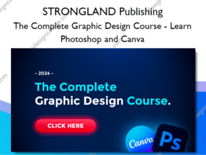 The Complete Graphic Design Course – Learn Photoshop and Canva