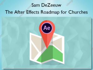 The After Effects Roadmap for Churches